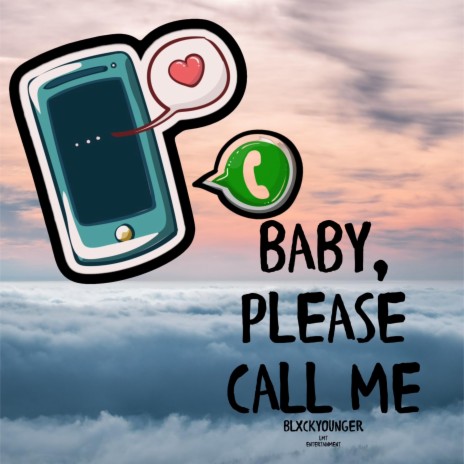 Baby, Please Call Me | Boomplay Music