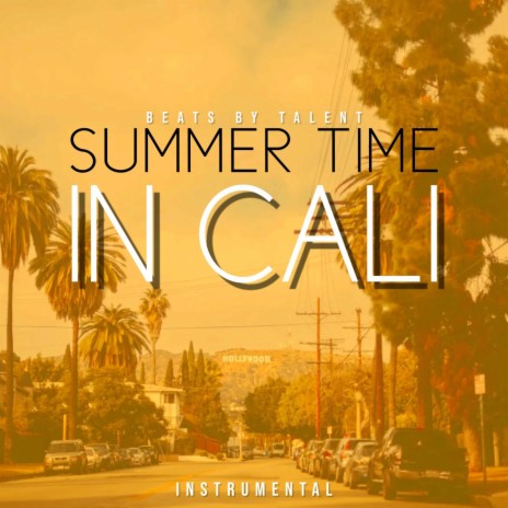 SUMMER TIME IN CALI | Boomplay Music