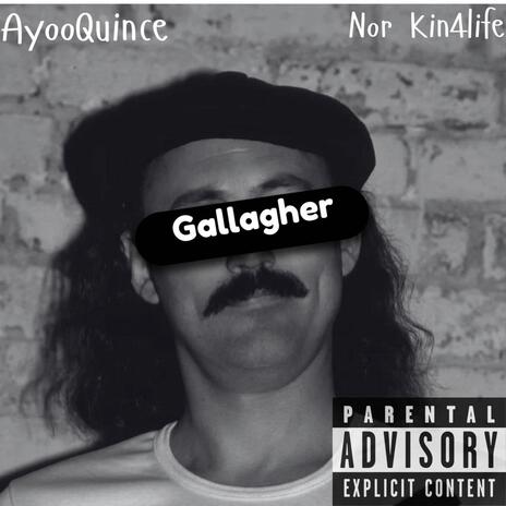 Gallagher ft. Nor Kin4life | Boomplay Music