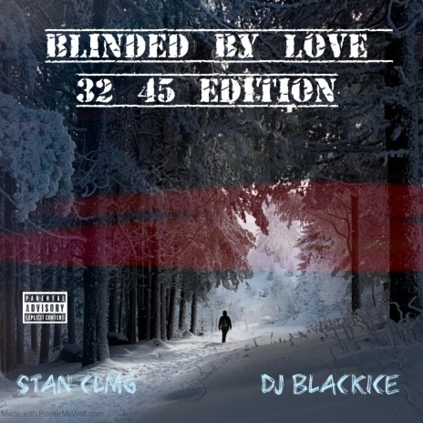 Blinded By Love (32 45 Edition) ft. DJ Blackice | Boomplay Music