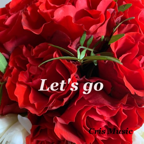 Let's Go | Boomplay Music