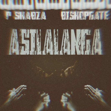 Asilalanga ft. Bishopgate | Boomplay Music