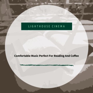 Comfortable Music Perfect For Reading And Coffee