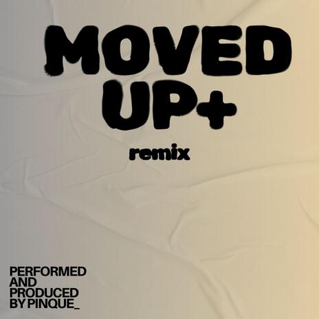 MOVED UP (Special Version) | Boomplay Music