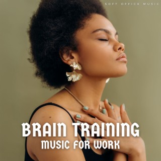Brain Training, Music for Work