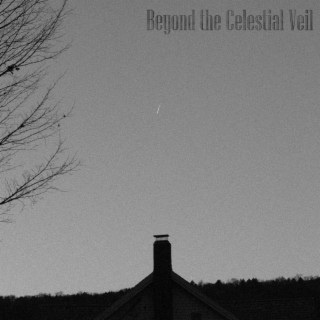 Beyond the Celestial Veil