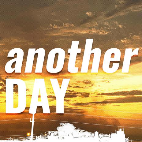 ANOTHER DAY | Boomplay Music