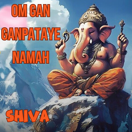 Om Gan Ganpataye Namah | Boomplay Music