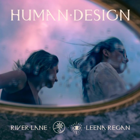 Human Design ft. Leena Regan