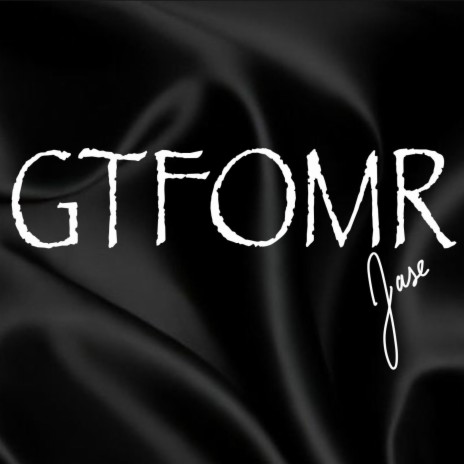 GTFOMR | Boomplay Music