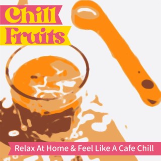 Relax At Home & Feel Like A Cafe Chill