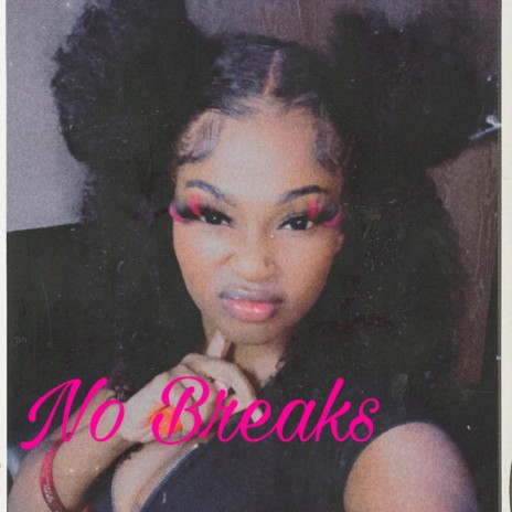 NO BREAKS