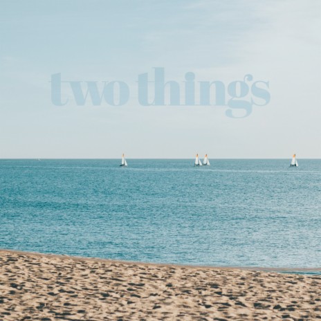 Two Things | Boomplay Music