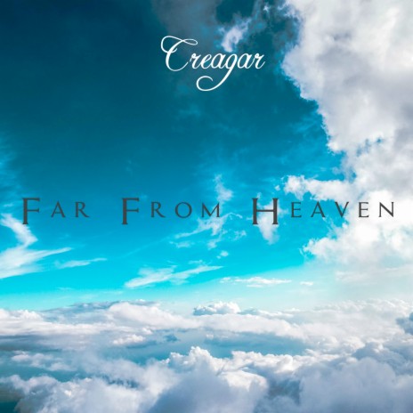 Far from Heaven | Boomplay Music