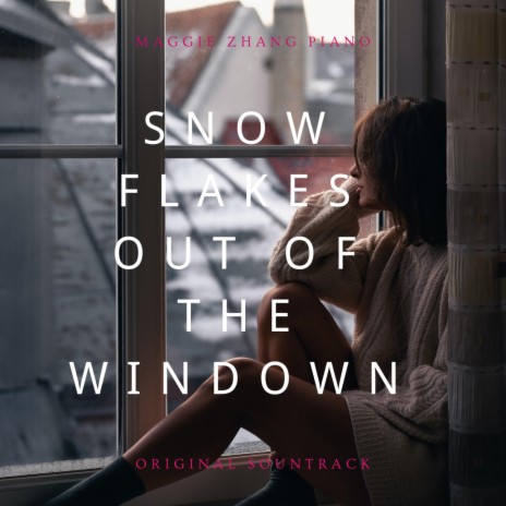Snow Flakes Out of the Windown | Boomplay Music