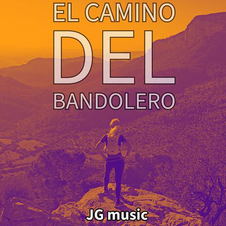 El Camino del Bandolero | Boomplay Music