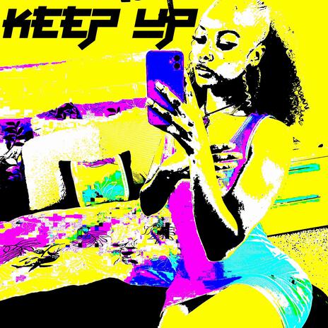 Keep up ft. 4waynas, T. Hen & Islandkiddd | Boomplay Music