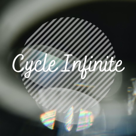Cycle Infinite | Boomplay Music