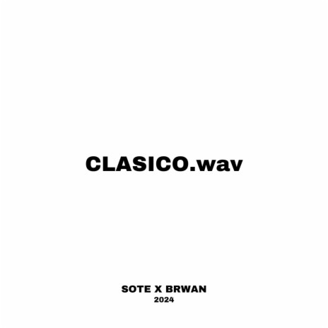 CLASICO.wav ft. Br wan | Boomplay Music