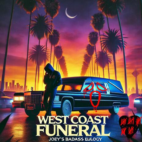 Joey's Badass West Coast Funeral Eulogy | Boomplay Music