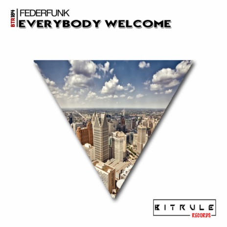 Everybody Welcome (Original Mix) | Boomplay Music