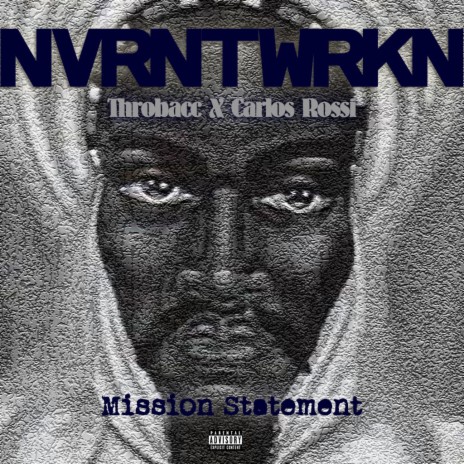 Mission Statement ft. Throbacc & Carlos Rossi
