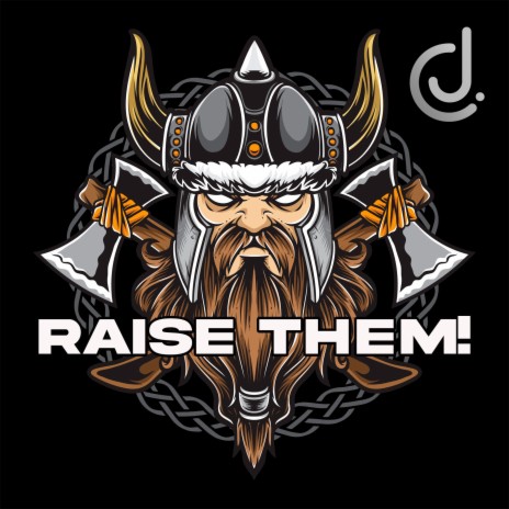 Raise Them! | Boomplay Music