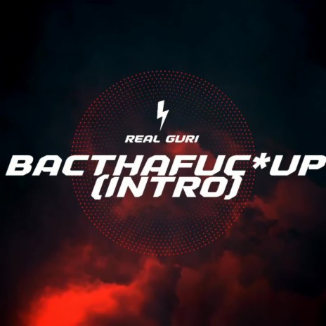 BacThaFuc*Up (Intro) | Boomplay Music