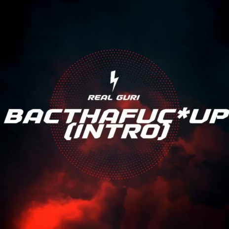 BacThaFuc*Up (Intro)