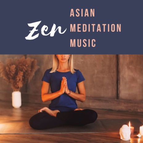 Zen Asian Meditation Music | Boomplay Music