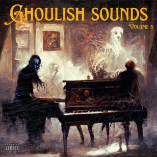 Ghoulish Sounds Volume 3