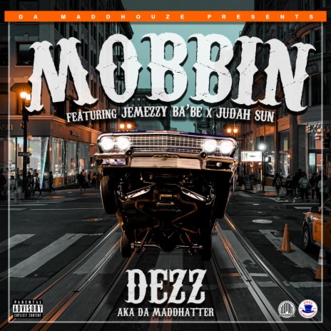 Mobbin' (feat. Judah Sun & Jemezzy Ba'be) | Boomplay Music