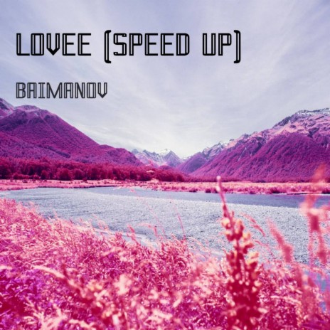 Lovee (Speed Up) | Boomplay Music