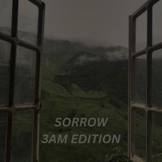 SORROW (3AM EDITION)