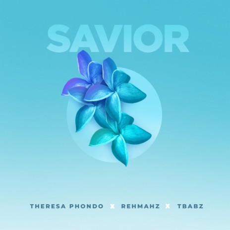 Savior ft. Rehmahz & TBabz | Boomplay Music
