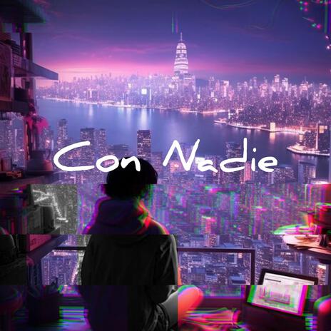 Con Nadie | Boomplay Music