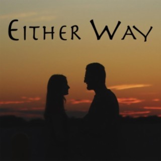 Either Way ft. Ben Drysdale lyrics | Boomplay Music