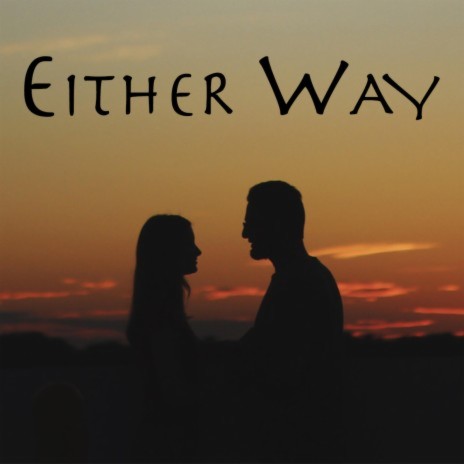 Either Way ft. Ben Drysdale | Boomplay Music