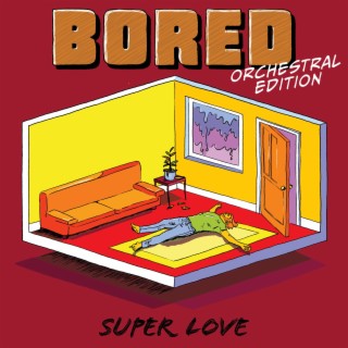 Bored (Orchestral Edition)