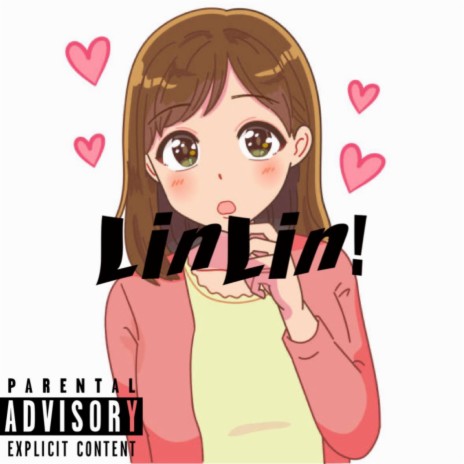 LinLin! ft. Gxatbxii | Boomplay Music