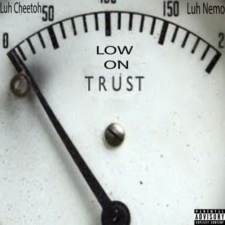 Low on Trust ft. Luh Nemo | Boomplay Music