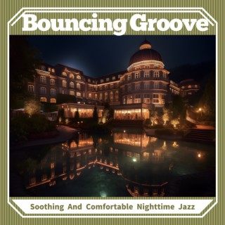 Soothing And Comfortable Nighttime Jazz