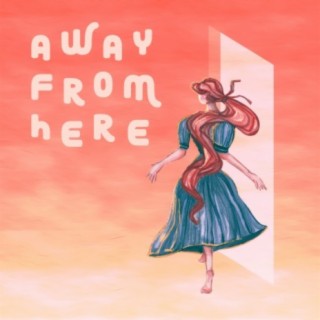 Away from Here