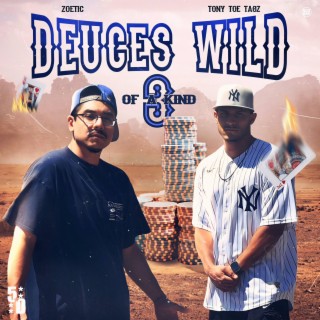 Deuces Wild: 3 Of A Kind