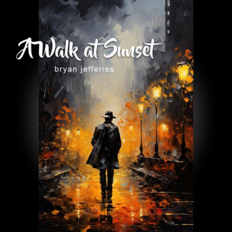 A Walk at Sunset (Film consideration soundtrack) | Boomplay Music