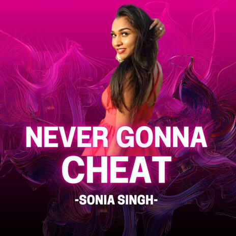 Never Gonna Cheat | Boomplay Music