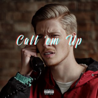 Call 'em Up lyrics | Boomplay Music