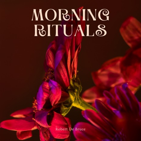 Morning Rituals | Boomplay Music