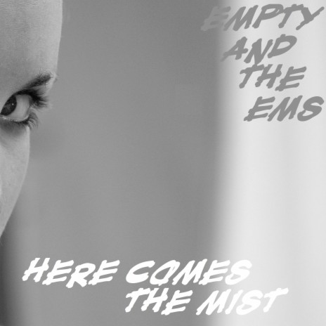 Here Comes the Mist | Boomplay Music