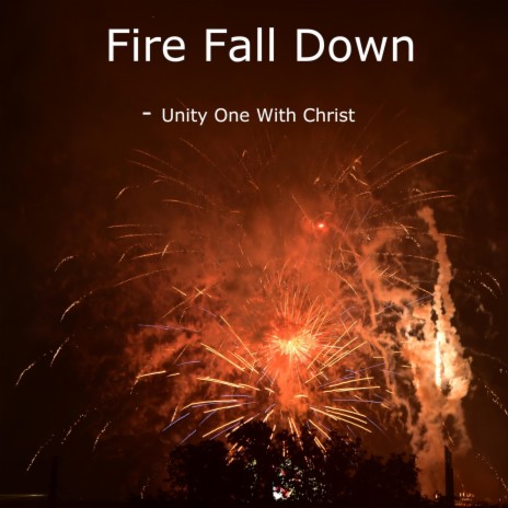 Fire Fall Down | Boomplay Music